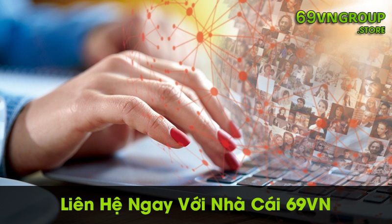 Liên hệ nhà cái 69VN