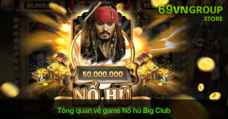 Nổ hũ Big Club